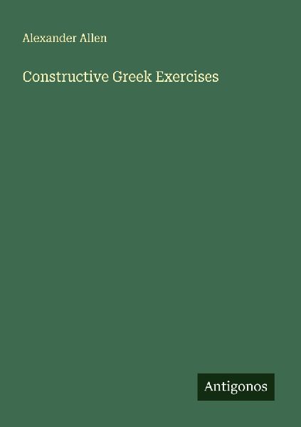 Constructive Greek Exercises