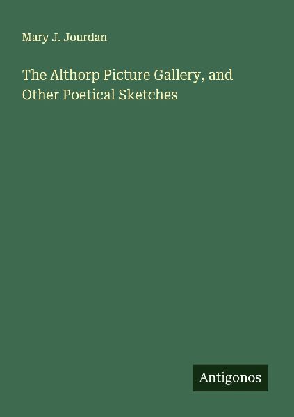 The Althorp Picture Gallery, and Other Poetical Sketches