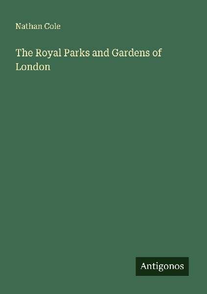 The Royal Parks and Gardens of London