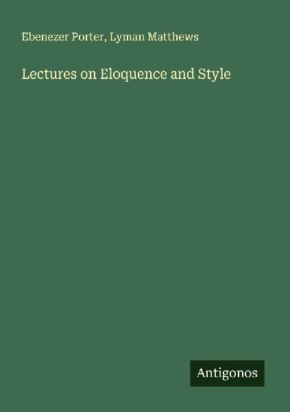 Lectures on Eloquence and Style
