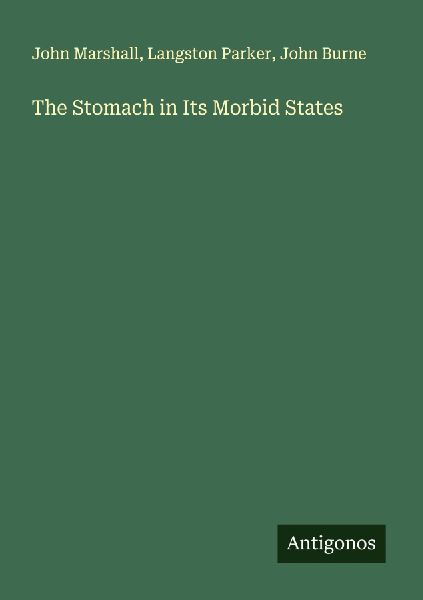 The Stomach in Its Morbid States