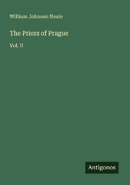 The Priors of Prague: Vol. II