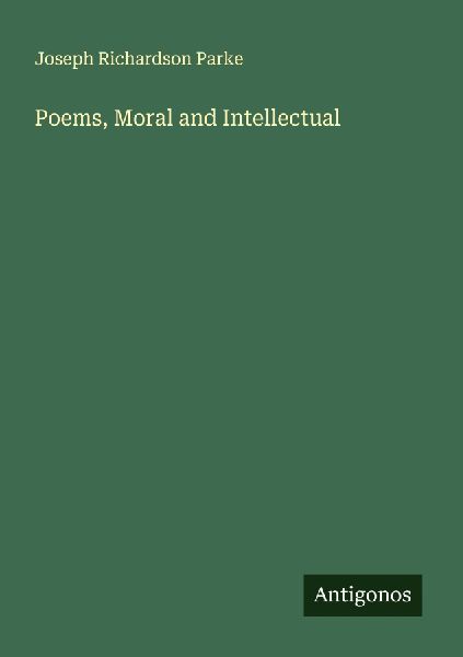 Poems, Moral and Intellectual