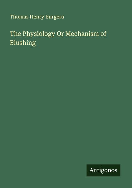 The Physiology Or Mechanism of Blushing