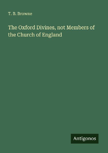 The Oxford Divines, not Members of the Church of England