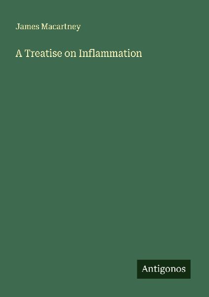 A Treatise on Inflammation