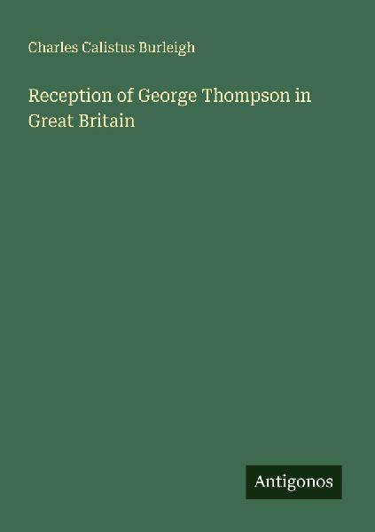 Reception of George Thompson in Great Britain