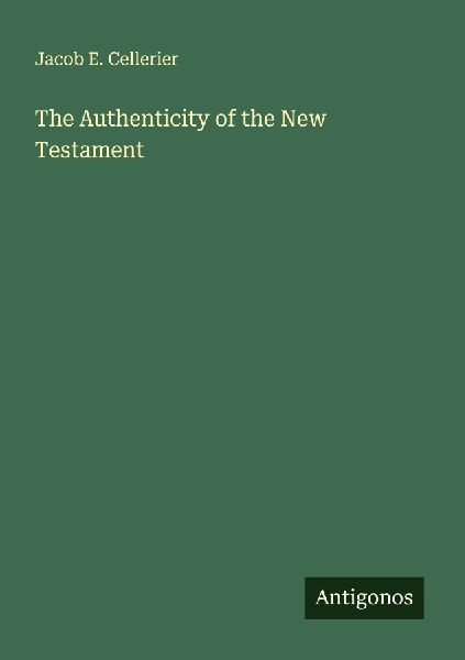 The Authenticity of the New Testament