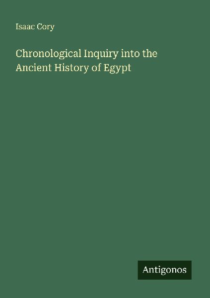 Chronological Inquiry into the Ancient History of Egypt