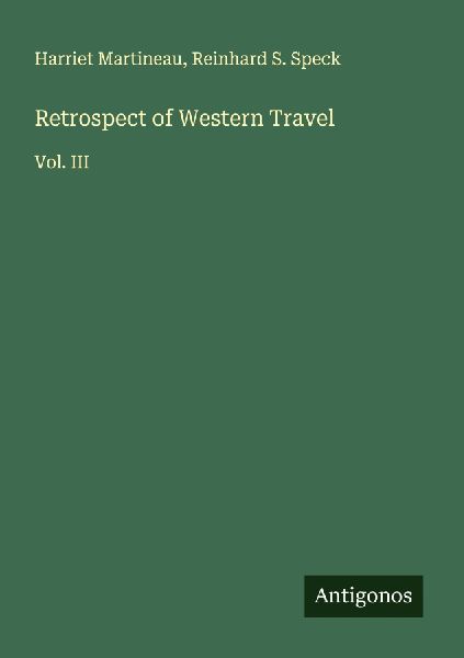 Retrospect of Western Travel: Vol. III