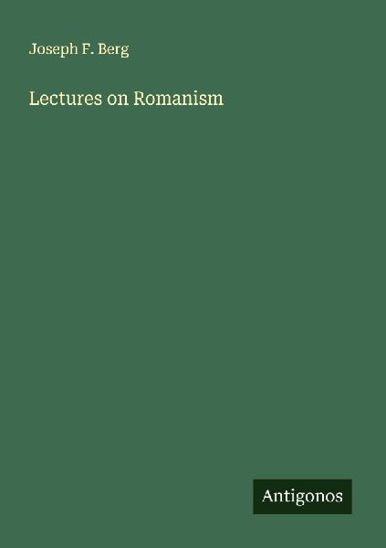 Lectures on Romanism