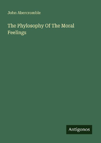 The Phylosophy Of The Moral Feelings