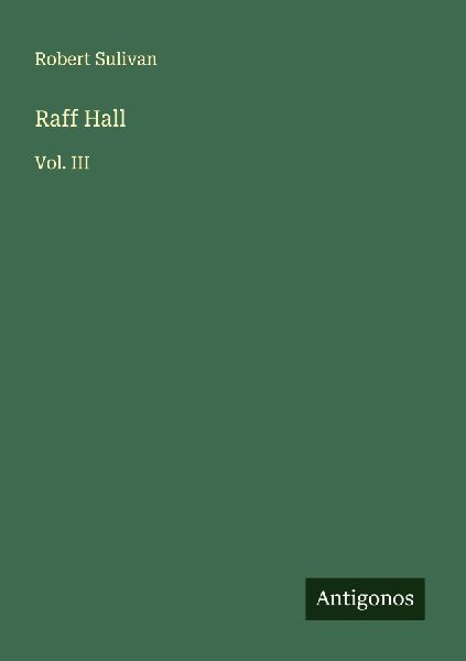 Raff Hall: Vol. III