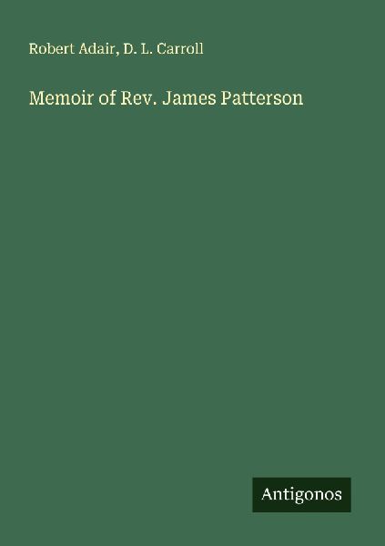 Memoir of Rev. James Patterson