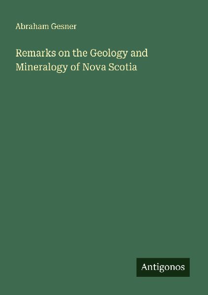 Remarks on the Geology and Mineralogy of Nova Scotia