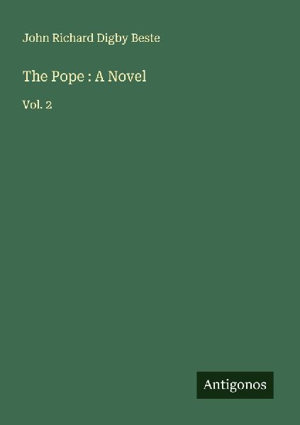 The Pope : A Novel: Vol. 2