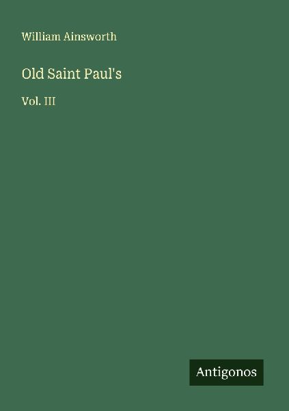 Old Saint Pauls: Vol. III