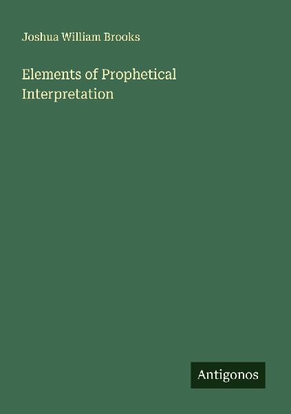 Elements of Prophetical Interpretation