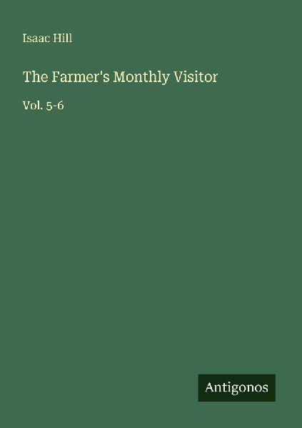 The Farmers Monthly Visitor: Vol. 5-6