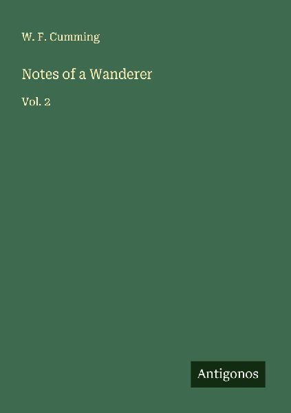 Notes of a Wanderer: Vol. 2