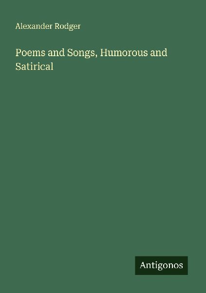 Poems and Songs, Humorous and Satirical