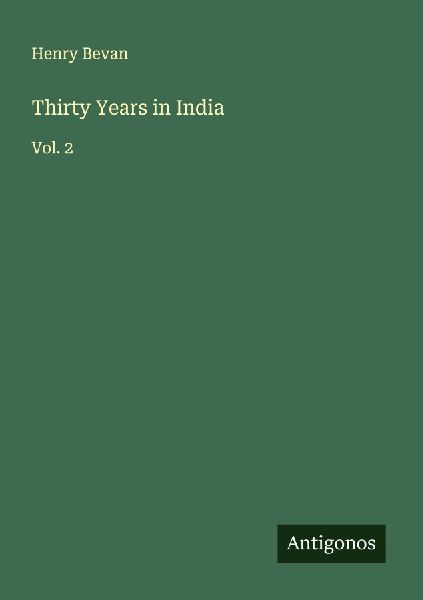Thirty Years in India: Vol. 2