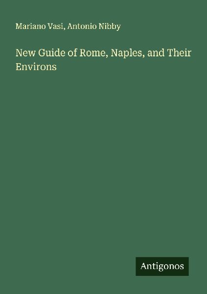 New Guide of Rome, Naples, and Their Environs