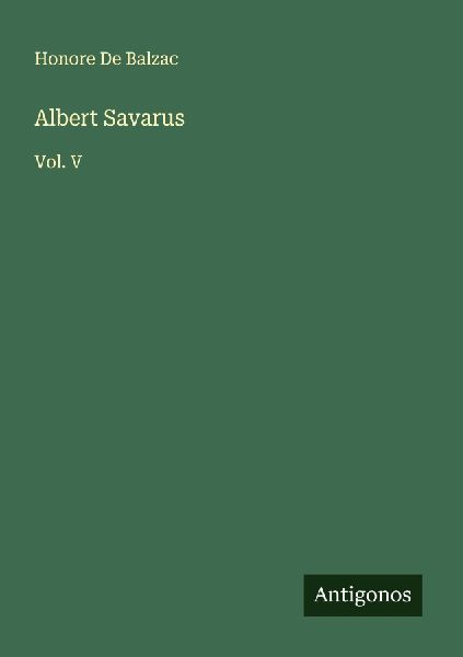 Albert Savarus: Vol. V