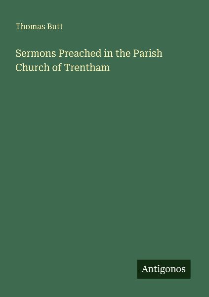 Sermons Preached in the Parish Church of Trentham