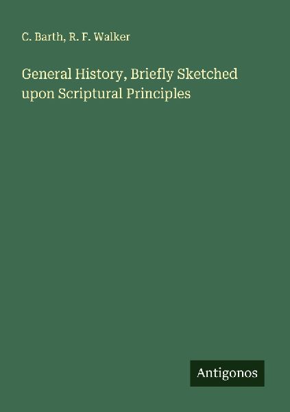 General History, Briefly Sketched upon Scriptural Principles