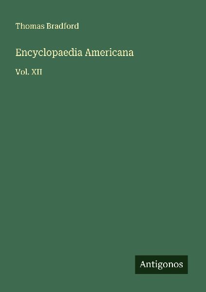 Encyclopaedia Americana: Vol. XII
