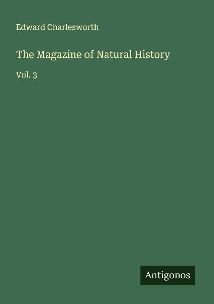 The Magazine of Natural History: Vol. 3