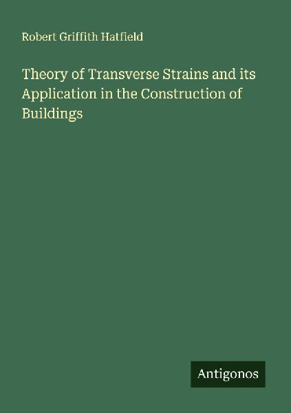 Theory of Transverse Strains and its Application in the Construction of Buildings