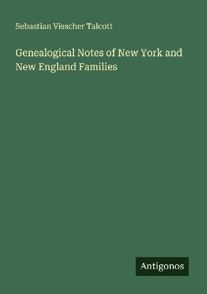 Genealogical Notes of New York and New England Families