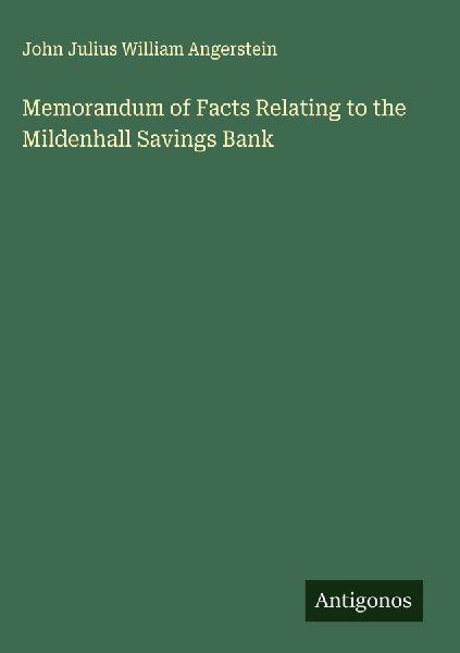 Memorandum of Facts Relating to the Mildenhall Savings Bank