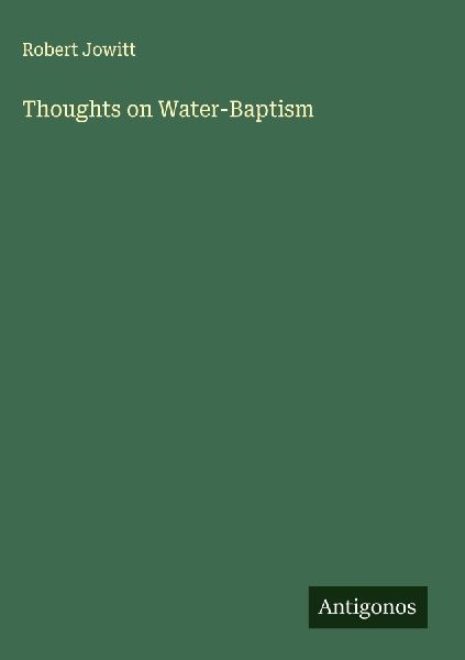 Thoughts on Water-Baptism