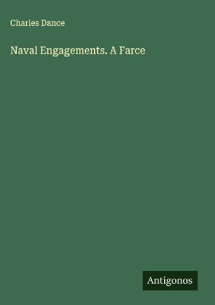 Naval Engagements. A Farce