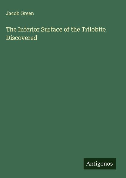 The Inferior Surface of the Trilobite Discovered