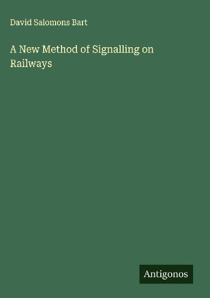 A New Method of Signalling on Railways