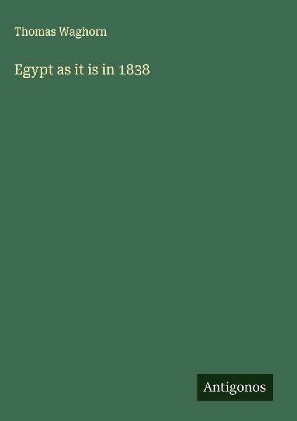 Egypt as it is in 1838
