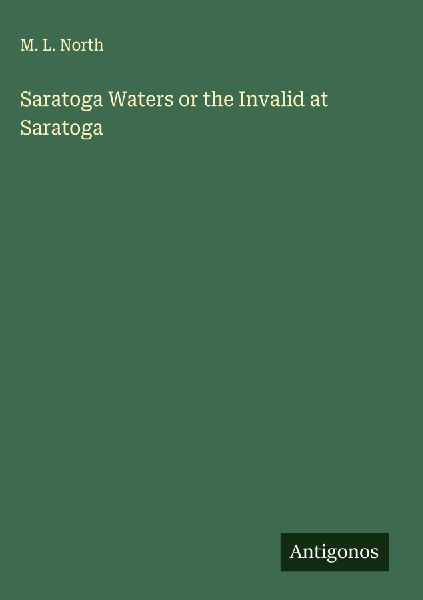 Saratoga Waters or the Invalid at Saratoga
