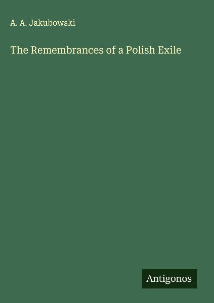 The Remembrances of a Polish Exile