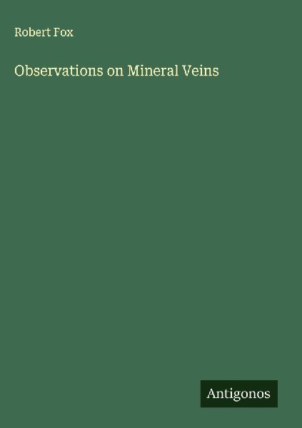 Observations on Mineral Veins