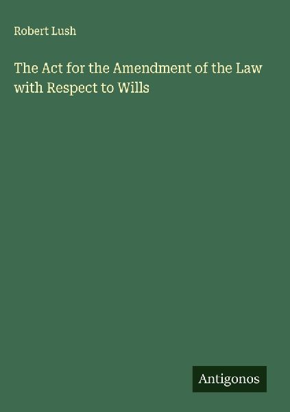 The Act for the Amendment of the Law with Respect to Wills