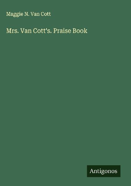 Mrs. Van Cotts. Praise Book