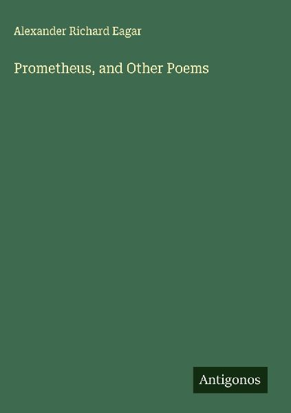 Prometheus, and Other Poems