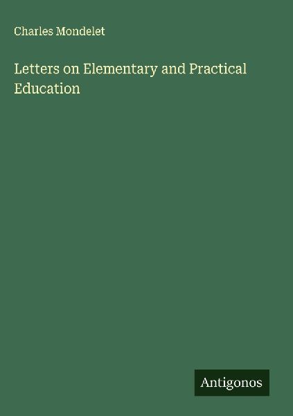 Letters on Elementary and Practical Education