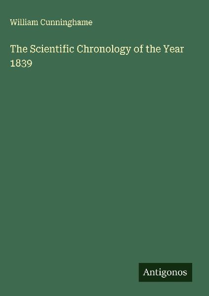 The Scientific Chronology of the Year 1839
