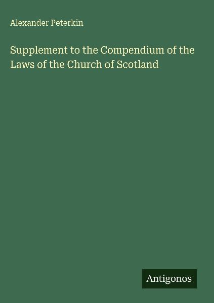 Supplement to the Compendium of the Laws of the Church of Scotland