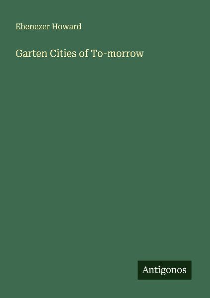 Garten Cities of To-morrow